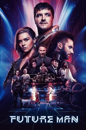 Watch Free Future Man (2017 )