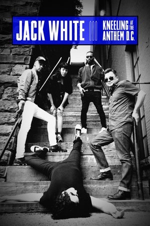 Watch Free Jack White: Kneeling at the Anthem D.C. (2018)