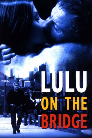 Watch Free Lulu on the Bridge (1998)