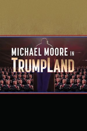 Watch Free Michael Moore in TrumpLand (2016)