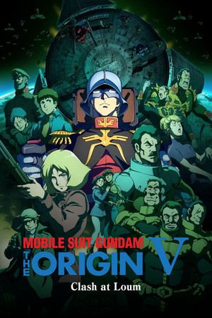 Watch Free Kidou senshi Gandamu: The Origin V Gekitotsu Ruumu kaisen (2017)