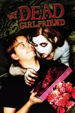 Watch Free My Dead Girlfriend (2006)