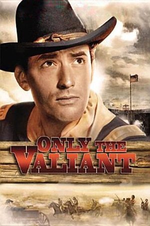 Watch Free Only the Valiant (1951)