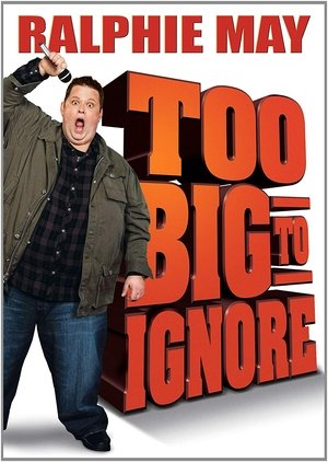 Watch Free Ralphie May: Too Big to Ignore (2012)