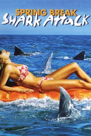 Watch Full Movie: Spring Break Shark Attack (2005)