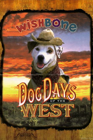 Watch Free Wishbones Dog Days of the West (1998)