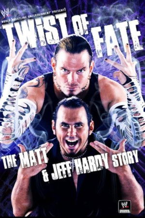 Watch Free WWE Twist of Fate The Matt and Jeff Hardy Story (2008)