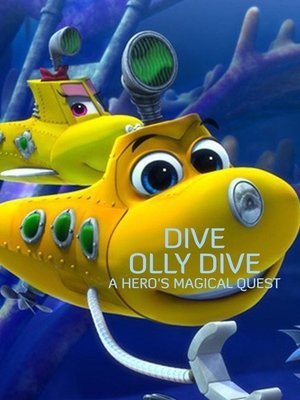 Watch Free Dive Olly Dive A Heros Magical Quest (2020)
