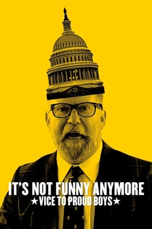 Watch Free Its Not Funny Anymore Vice to Proud Boys (2024)
