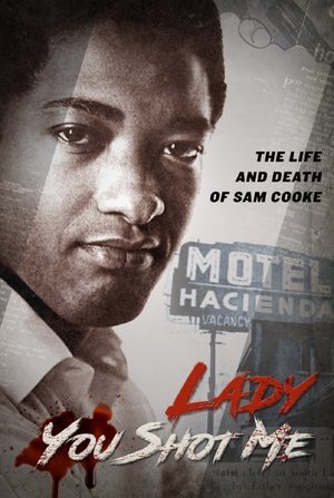 Watch Free Lady You Shot Me: Life and Death of Sam Cooke (2017)