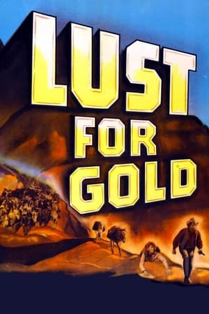 Watch Free Lust for Gold (1949)