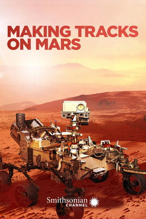 Watch Full Movie: Making Tracks on Mars (2021)