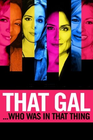 Watch Full Movie: That Gal... Who Was in That Thing: That Guy 2 (2015)