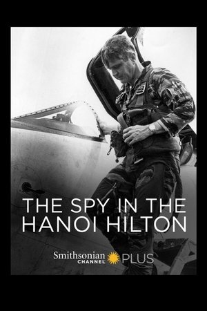 Watch Free The Spy in the Hanoi Hilton (2015)