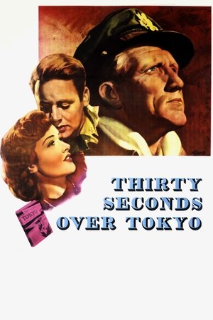Watch Full Movie: Thirty Seconds Over Tokyo (1944)
