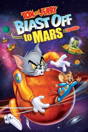 Watch Free Tom and Jerry Blast Off to Mars! (2005)