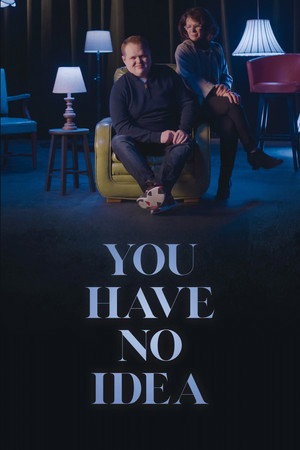 Watch Free You Have No Idea (2023)