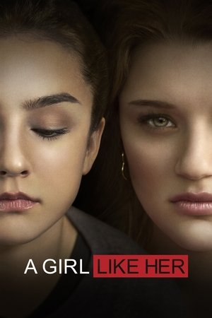 Watch Free A Girl Like Her (2015)