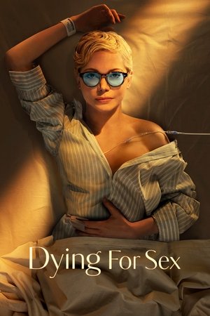 Watch Free Dying for Sex (2025)