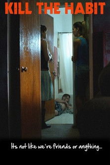 Watch Full Movie: Kill the Habit (2010)