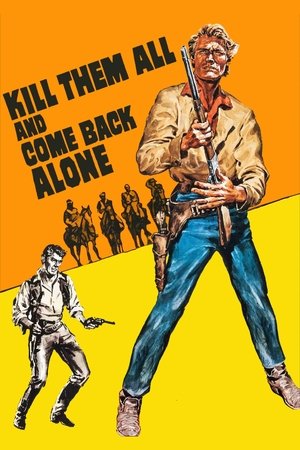 Watch Free Kill Them All and Come Back Alone (1968)