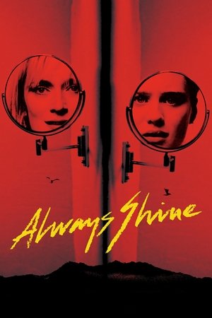 Watch Free Always Shine (2016)