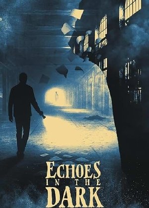 Watch Free Echoes in the Dark (2024)