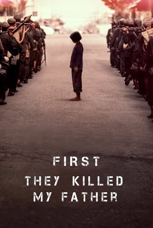 Watch Free First They Killed My Father (2017)