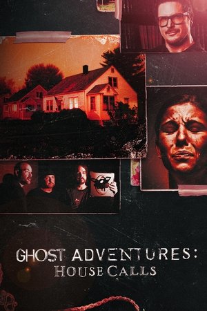 Watch Free Ghost Adventures House Calls (2022-)