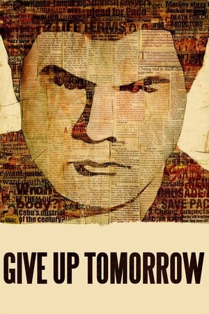 Watch Free Give Up Tomorrow (2011)