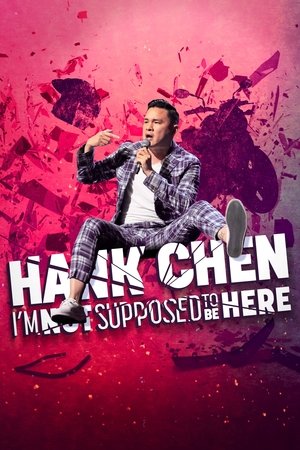 Watch Free Hank Chen Im Not Supposed to Be Here (2023)