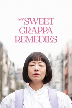 Watch Free My Sweet Grappa Remedies (2019)