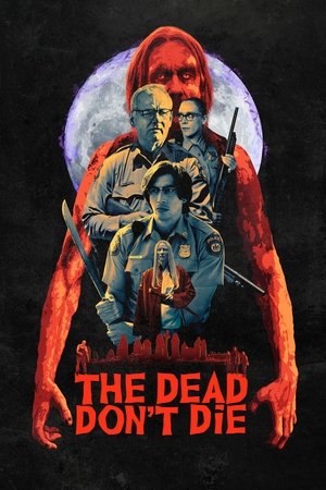Watch Free The Dead Dont Die (2019)
