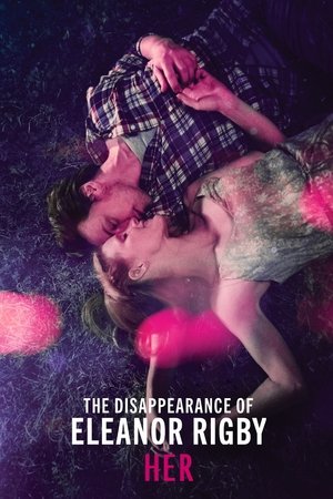 Watch Free The Disappearance of Eleanor Rigby: Her (2013)
