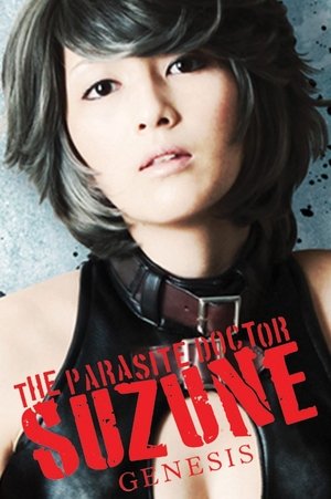 Watch Full Movie: The Parasite Doctor Suzune Genesis (2011)