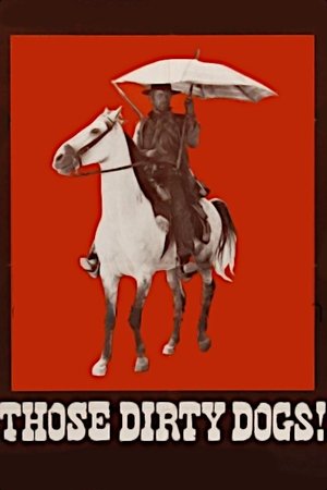 Watch Full Movie: Those Dirty Dogs (1973)
