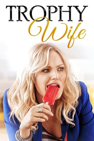 Watch Free Trophy Wife (2013-2014)