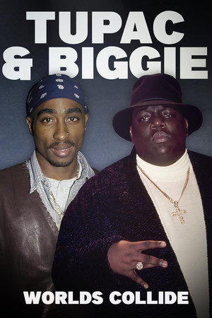 Watch Full Movie: Tupac Biggie Worlds Collide (2023)