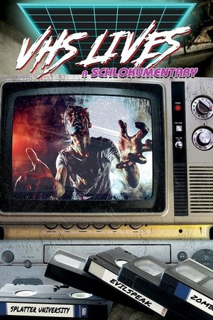 Watch Free VHS Lives: A Schlockumentary (2017)