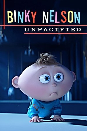 Watch Free Binky Nelson Unpacified (Video 2015)
