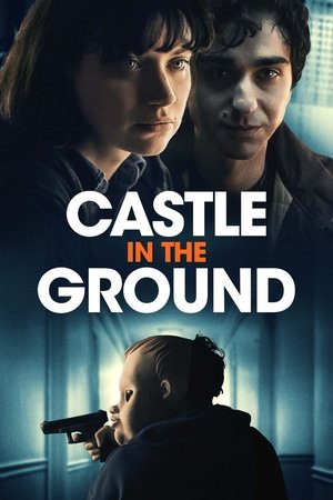 Watch Free Castle in the Ground (2019)