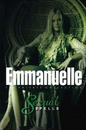Watch Free Emmanuelle Private Collection: Sexual Spells (2003)