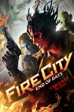 Watch Free Fire City: End of Days (2015)