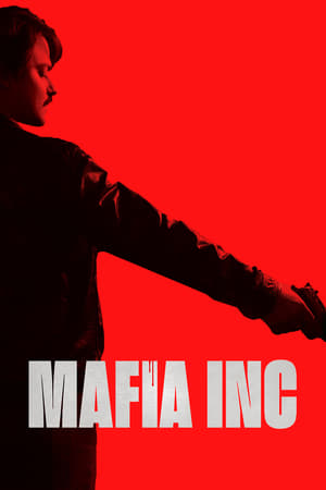 Watch Free Mafia Inc (2019)