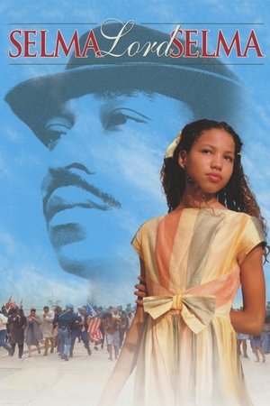 Watch Free Selma, Lord, Selma (1999)