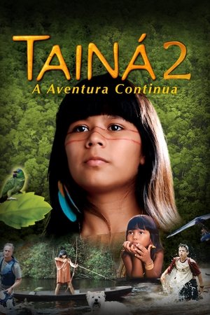 Watch Free Tainá 2: A Aventura Continua (2004)