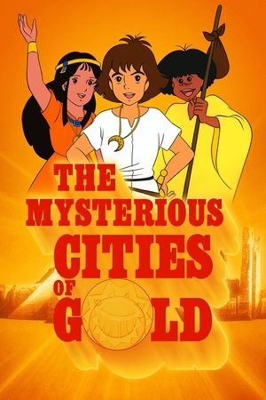 Watch Free The Mysterious Cities of Gold (1982-1983)