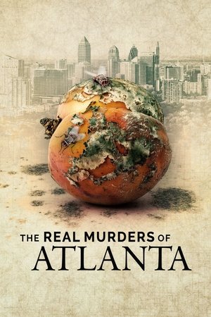 Watch Full Movie: The Real Murders of Atlanta (2022-)