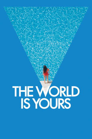 Watch Free The World Is Yours (2018)