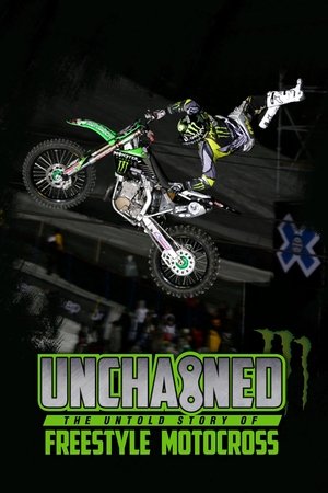 Watch Free Unchained: The Untold Story of Freestyle Motocross (2016)